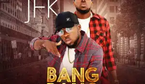 JFK - Bang Bang(Prod. by Dtunes)